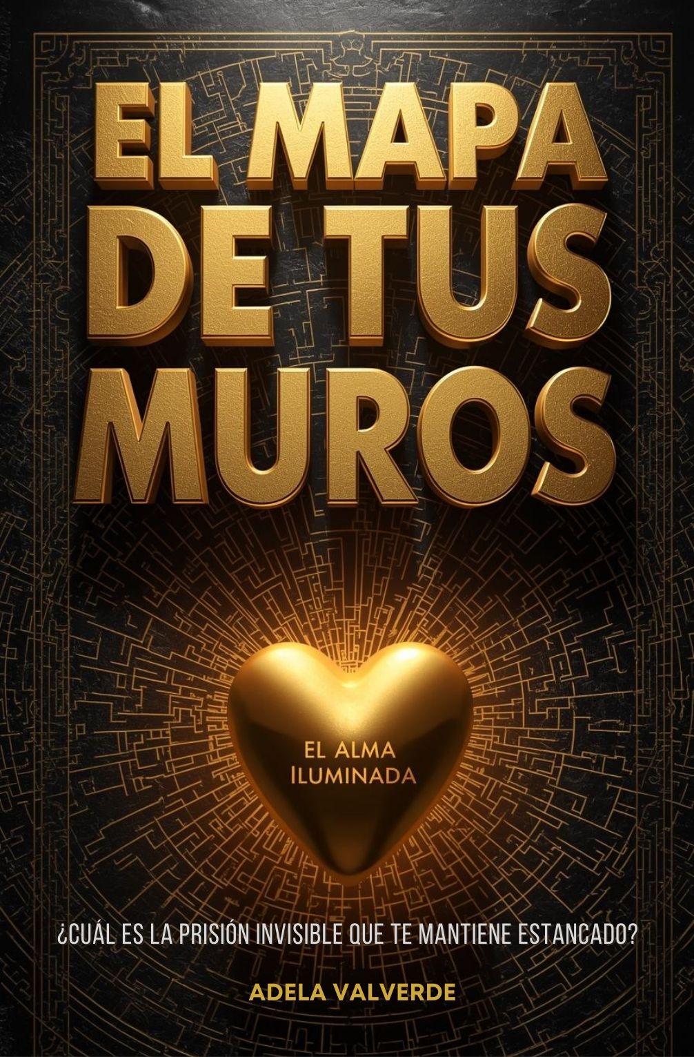 EL MAPA DE TUS MUROS