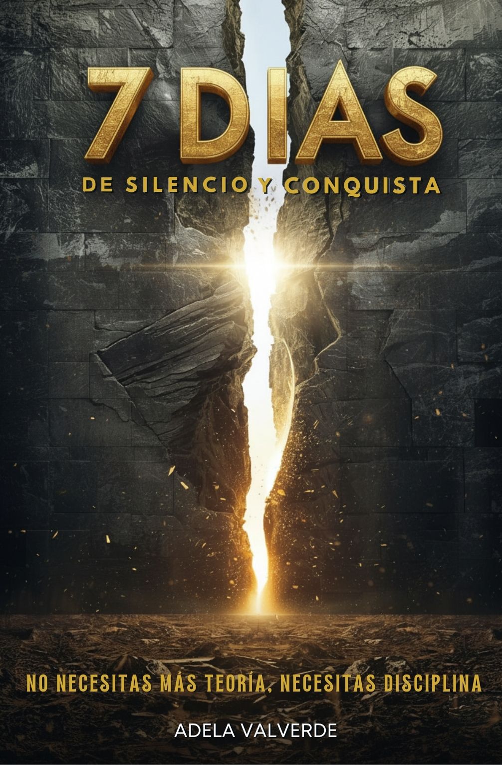 7 DÍAS DE SILENCIO Y CONQUISTA